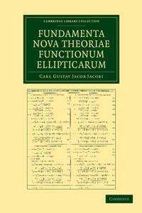 Fundamenta Nova Theoriae Functionum Ellipticarum