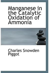 Manganese in the Catalytic Oxidation of Ammonia