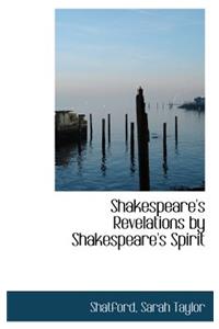 Shakespeare's Revelations by Shakespeare's Spirit