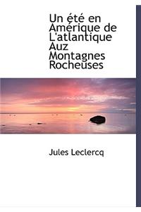 Un T En Am Rique de L'Atlantique Auz Montagnes Rocheuses