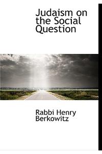 Judaism on the Social Question