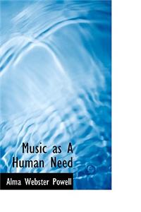 Music as a Human Need