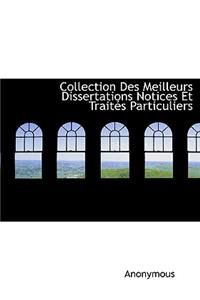 Collection Des Meilleurs Dissertations Notices Et Trait?'s Particuliers