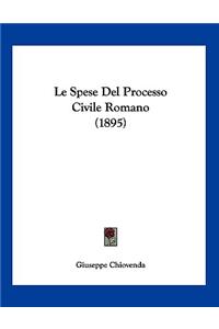 Le Spese Del Processo Civile Romano (1895)