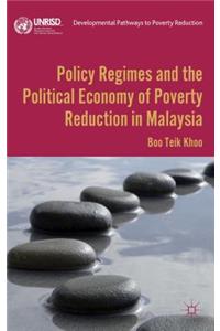 Policy Regimes and the Political Economy of Poverty Reduction in Malaysia