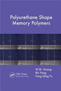 Polyurethane Shape Memory Polymers