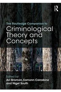 Routledge Companion to Criminological Theory and Concepts