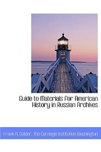 Guide to Matcrials for American History in Russian Archives