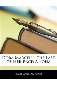 Dora Marcelli, the Last of Her Race