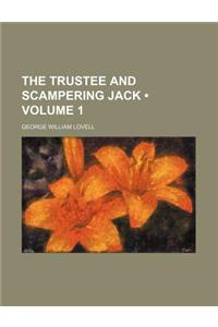 The Trustee and Scampering Jack (Volume 1)