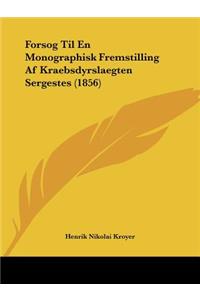 Forsog Til En Monographisk Fremstilling Af Kraebsdyrslaegten Sergestes (1856)