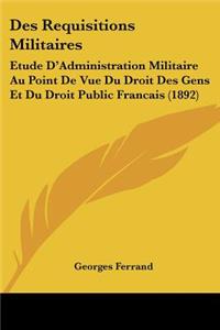 Des Requisitions Militaires