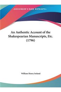 An Authentic Account of the Shakespearian Manuscripts, Etc. (1796)