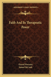 Faith And Its Therapeutic Power