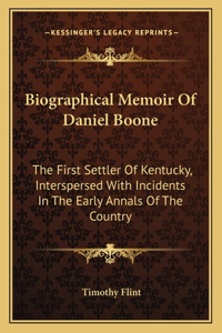 Biographical Memoir Of Daniel Boone