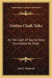 Outline Chalk Talks