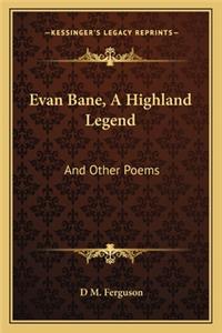 Evan Bane, a Highland Legend