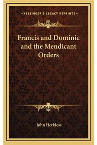 Francis and Dominic and the Mendicant Orders