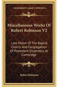 Miscellaneous Works of Robert Robinson V2