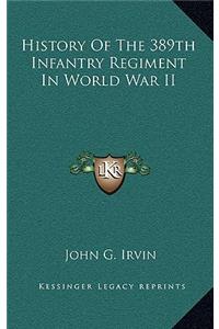 History Of The 389th Infantry Regiment In World War II