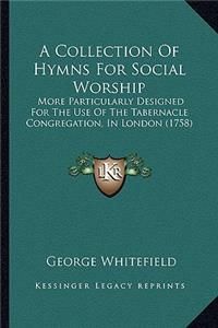 A Collection Of Hymns For Social Worship