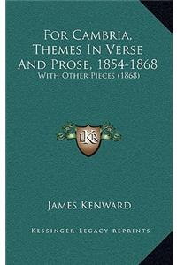 For Cambria, Themes in Verse and Prose, 1854-1868