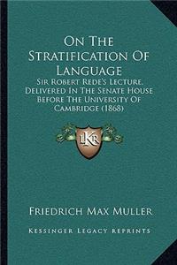 On the Stratification of Language