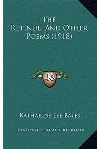 The Retinue, And Other Poems (1918)