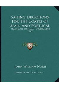 Sailing Directions For The Coasts Of Spain And Portugal