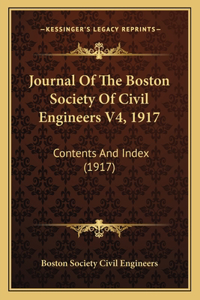 Journal Of The Boston Society Of Civil Engineers V4, 1917