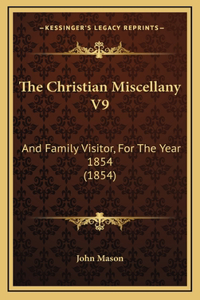 The Christian Miscellany V9