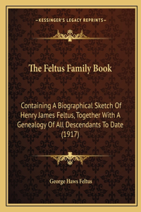The Feltus Family Book