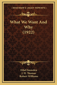 What We Want And Why (1922)