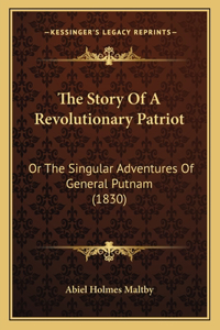 The Story Of A Revolutionary Patriot