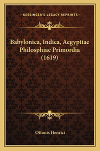 Babylonica, Indica, Aegyptiae Philosphiae Primordia (1619)
