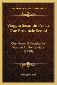 Viaggio Secondo Per Le Due Provincie Senesi