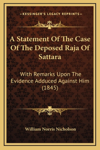 A Statement Of The Case Of The Deposed Raja Of Sattara