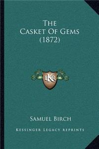 Casket Of Gems (1872)