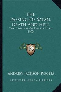 Passing Of Satan, Death And Hell