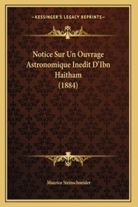 Notice Sur Un Ouvrage Astronomique Inedit D'Ibn Haitham (1884)