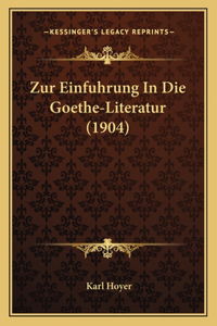 Zur Einfuhrung In Die Goethe-Literatur (1904)