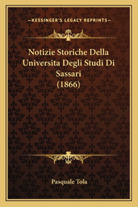 Notizie Storiche Della Universita Degli Studi Di Sassari (1866)