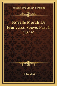 Novelle Morali Di Francesco Soave, Part 1 (1809)
