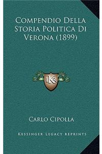 Compendio Della Storia Politica Di Verona (1899)