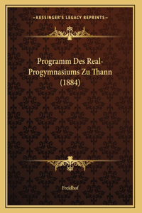 Programm Des Real-Progymnasiums Zu Thann (1884)