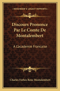 Discours Prononce Par Le Comte De Montalembert