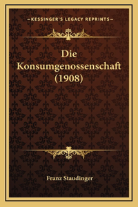 Die Konsumgenossenschaft (1908)