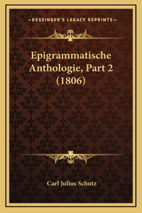 Epigrammatische Anthologie, Part 2 (1806)