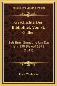 Geschichte Der Bibliothek Von St. Gallen