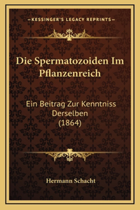 Die Spermatozoiden Im Pflanzenreich